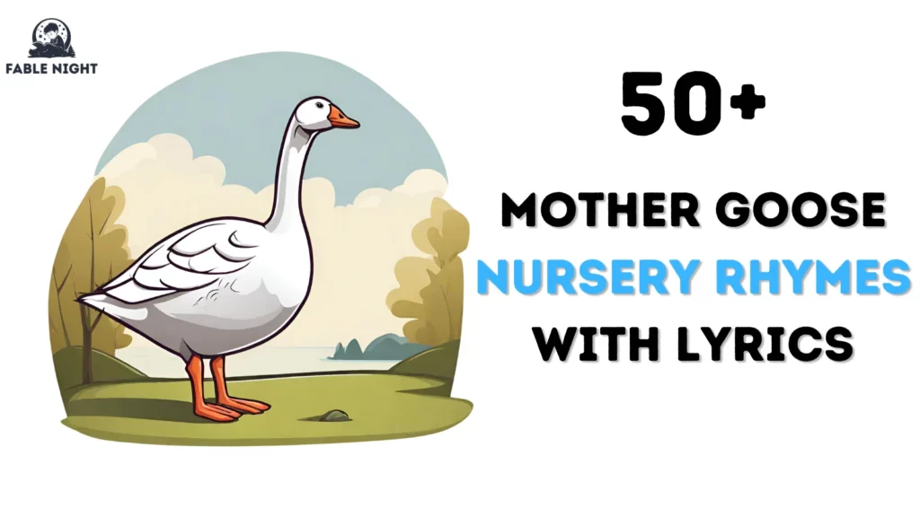 50+ Mother Goose Nursery Rhymes With Lyrics